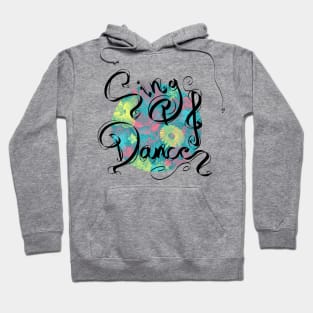 Sing and Dance Hoodie